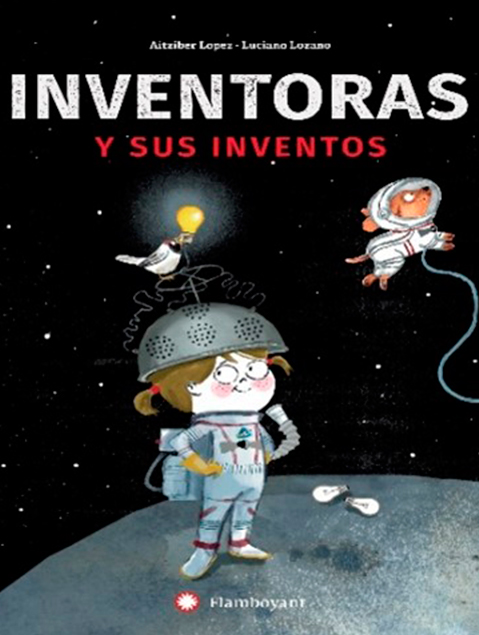 Inventoras y sus inventos. Aitziber López y Luciano Lozano